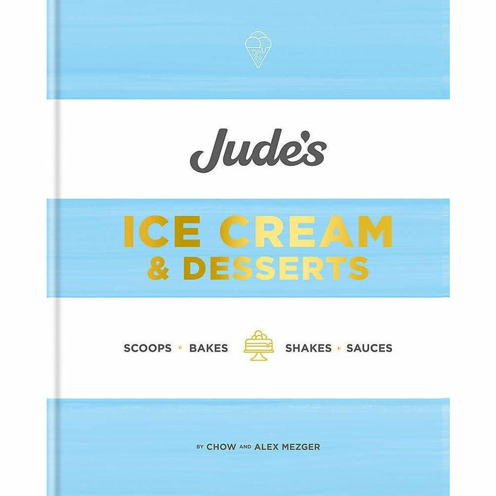 Soulful Baker [Hardcover], Jude's Ice Cream and Desserts [Hardcover], The Skinny Ice Cream Maker 3 Books Collection Set - The Book Bundle