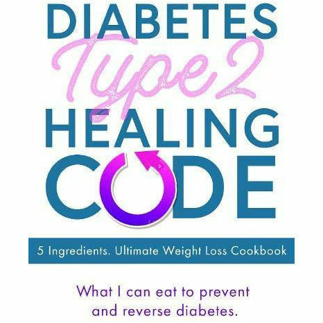 Life Without Diabetes & Diabetes Type 2 Healing Code 2 Books Collection Set - The Book Bundle