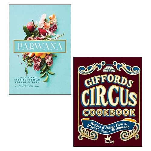 Parwana By Durkhanai Ayubi And Giffords Circus Cookbook By Nell Gifford 2 Books Collection Set - The Book Bundle