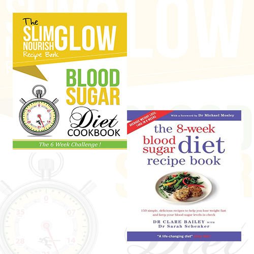 Blood Sugar Diet Slim Glow Nourish Recipe Book and 8-Week Blood Sugar Diet 2 Books Bundle Collection - The Book Bundle