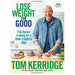how to lose weight well, lose weight for good [hardcover] and hidden healing powers of super & whole foods 3 books collection set - The Book Bundle