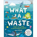 What A Waste:Rubbish, Recycling & Protect the Planet! By Jess French 2 Books Set - The Book Bundle