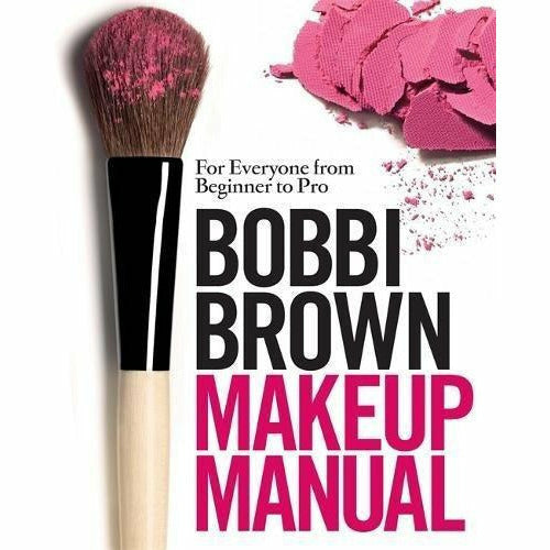 make-up techniques and bobbi brown makeup manual [hardcover] 2 books collection set - for everyone from beginner to pro - The Book Bundle