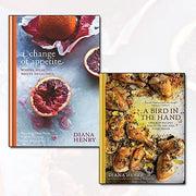 Diana Henry healthy eating Collection 2 Books Bundle (A Change of Appetite ,A Bird in the Hand) - The Book Bundle