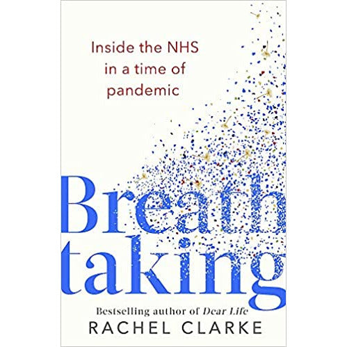 Breathtaking: UK’s human story of Covid (Family & Lifestyle Pathology) by Rachel Clarke - The Book Bundle