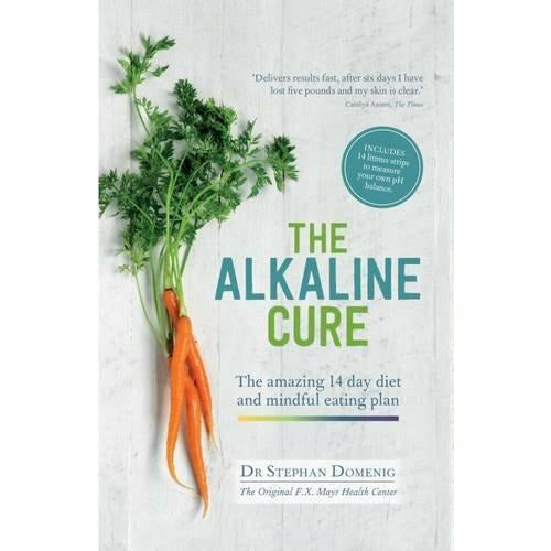 The Alkaline Cure: The Amazing 14 Day Diet and Mindful Eating Plan - The Book Bundle