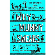 Cover image of Gill Sims' Why Mummy Series 3 Books Collection Set in paperback, featuring colorful illustrations and titles from HarperCollins.