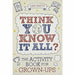 The Activity Book for Grown-ups Series Collection By Richard Gaylord (Think You're Mister Know-it-All?,Think You Know it All?,History) - The Book Bundle