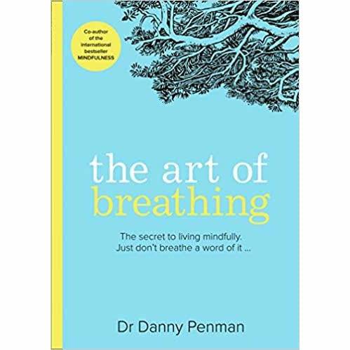 Dr Danny Penman 4 Books Collection Set (Art of Breathing,Mindfulness for a More,Health,Finding Peace) - The Book Bundle
