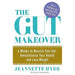 Jeannette Hyde Gut Makeover Collection 2 Books Bundle - Recipe Book, 4 Weeks to Nourish Your Gut, Revolutionise Your Health and Lose Weight - The Book Bundle