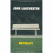 John Lanchester 3 Books collection Set(Fragrant Harbour ,Mr Phillips,Capital)NEW - The Book Bundle