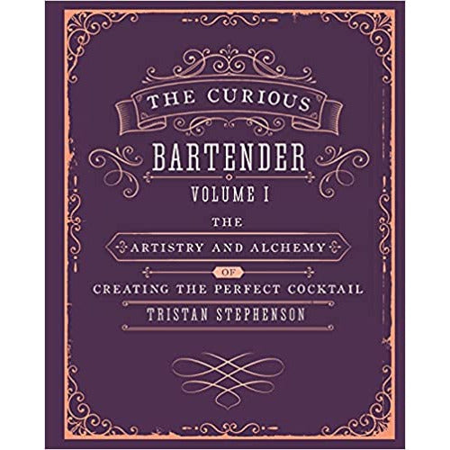 The Curious Bartender: artistry & alchemy of creating perfect cocktail by Tristan Stephenson - The Book Bundle