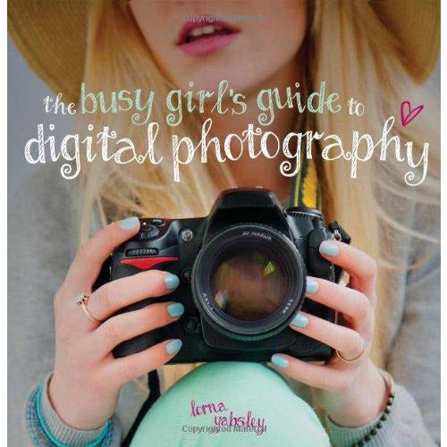 The Busy Girl's Guide to Digital Photography - The Book Bundle