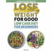 101 ways to lose weight, lose weight for good tom kerridge,, blood sugar diet, low carb diet beginners 4 books collection set - The Book Bundle