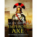 Alex Gough 3 Books Collection Set (Emperor's Axe, Emperor's Knife, Emperor's Sword) - The Book Bundle