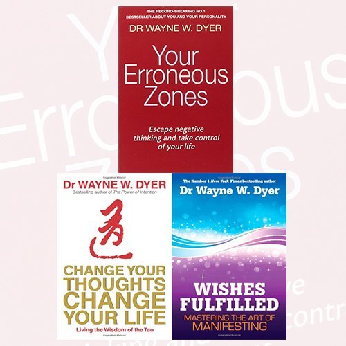 Dr. Wayne W. Dyer 3 Books Bundle Collection (Your Erroneous Zones, Change Your Thoughts, Change Your Life, Wishes Fulfilled) - The Book Bundle