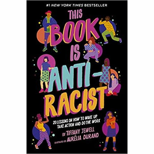 This Book Is Anti-Racist: 20 lessons on how to wake up, take action, and do the work - The Book Bundle