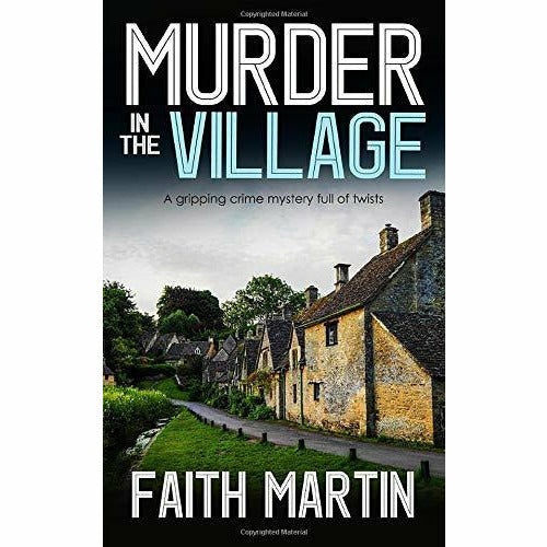 Paperback crime mystery by Faith Martin featuring a feisty female detective, with gripping twists set in a village.
