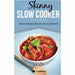 The Skinny Slow Cooker Recipe Book, 200 Super Soups, Soups For Your Slow Cooker, The Skinny Nutribullet Soup Recipe Book 5 Books Collection Set - The Book Bundle
