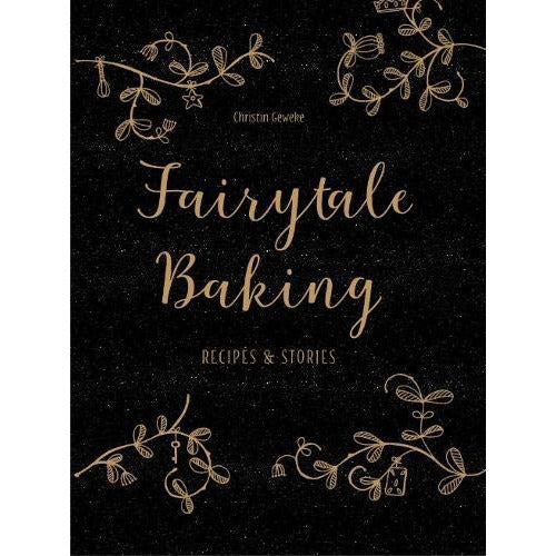 Fairytale Baking By Christin Geweke & New York Christmas Baking By Lisa Nieschlag and Lars Wentrup 2 Books Collection Set - The Book Bundle