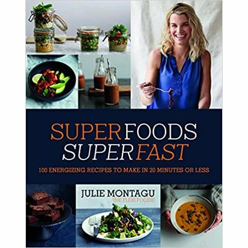 Cover of "Superfoods Superfast" hardcover cookbook by Julie Montagu, featuring energizing recipes in a vibrant, colorful design.
