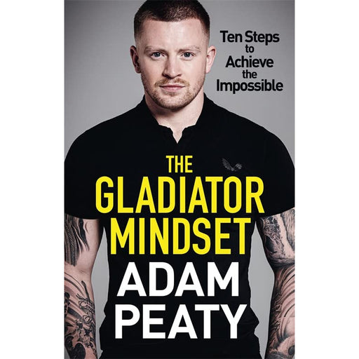 The Gladiator Mindset: Push Your Limits. Overcome Challenges. Achieve Your Goals. - The Book Bundle