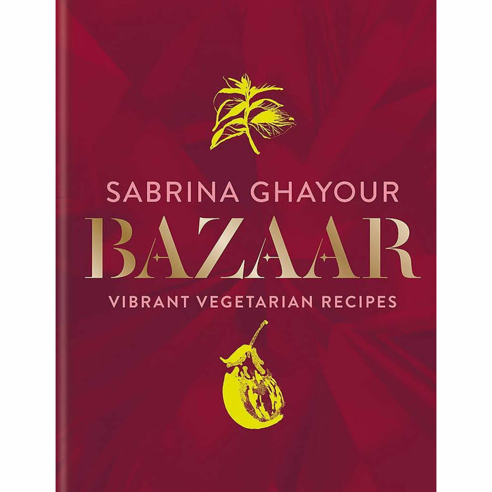 Bazaar, Persiana Recipes from the Middle East & Beyond 2 Books Collection Set by Sabrina Ghayour - The Book Bundle
