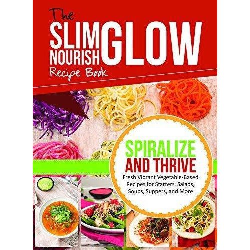 The Spiralize and Thrive Vegetable-Based Recipes for Starters - The Book Bundle