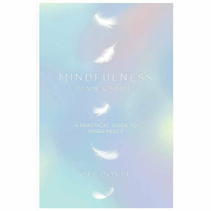 Mindfulness Plain & Simple, Headspace Guide To Meditation And Mindfulness, Meditation For Fidgety Skeptics, 10% Happier 4 Books Collection Set - The Book Bundle
