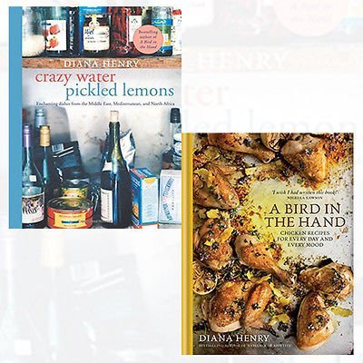 Diana Henry Cookery books Collection 2 Books Bundle (Crazy Water, Pickled Lemons, A Bird in the Hand [Hardcover]) - The Book Bundle