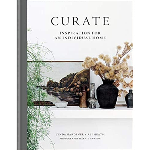 Curate: Inspiration for an Individual Home (Interior Design) by Lynda Gardener & Ali Heath - The Book Bundle