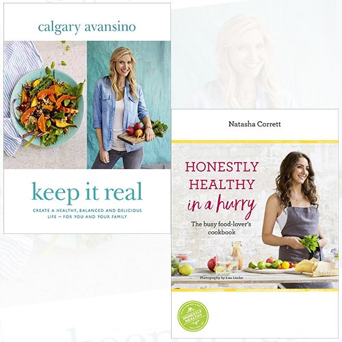 Keep It Real Create a healthy, balanced and delicious life and Honestly Healthy in a Hurry 2 Books Bundle Collection - for you and your family - The Book Bundle