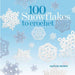 100 Snowflakes to Crochet: Make Your Own Snowdrift: To Give or For Keeps - The Book Bundle