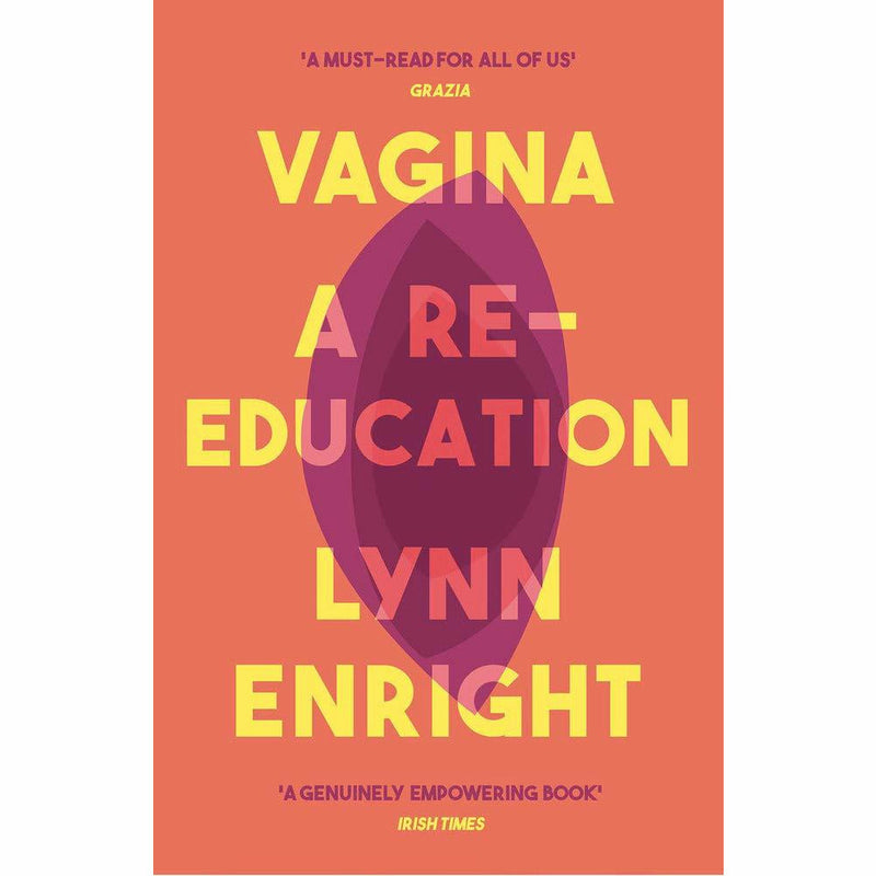 Paperback copy of "Vagina: A Re-Education" by Lynn Enright, featuring a book cover with bold title and author's name.