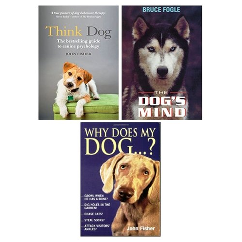 John Fisher and Bruce Fogle Dog Book Collection 3 Books Set (Why Does My Dog, Think Dog, The Dog's Mind) - The Book Bundle