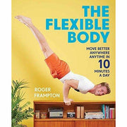 World's fittest book, flexible body, bodybuilding cookbook ripped recipes 3 books collection set - The Book Bundle
