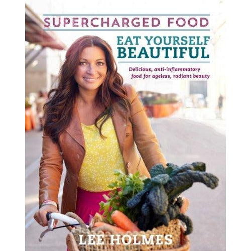 Eat Yourself Beautiful: Supercharged Food - The Book Bundle