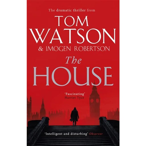The House: The most utterly gripping, must-read political thriller of the twenty-first century - The Book Bundle