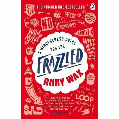 Ruby Wax 3 Books Bundle Collection (A Mindfulness Guide for the Frazzled,Sane New World: Taming the Mind,How Do You Want Me?) - The Book Bundle