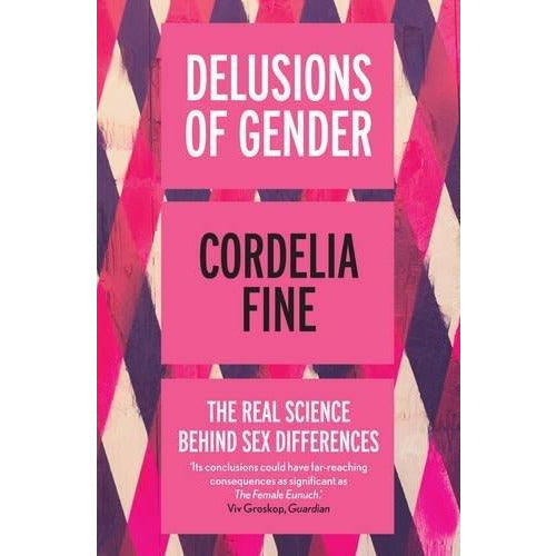 Cordelia Fine 3 Books Collection Set ( Delusions of Gender, Testosterone Rex, A Mind of Its Own) - The Book Bundle