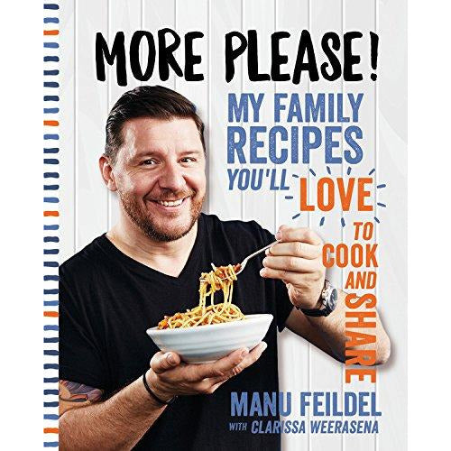 More Please!: My family recipes you'll love to cook and share by Manu Feildel - The Book Bundle