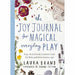 The Joy Journal for Magical Everyday Play: Easy Activities & Creative Craft for Kids and their Grown-ups - The Book Bundle