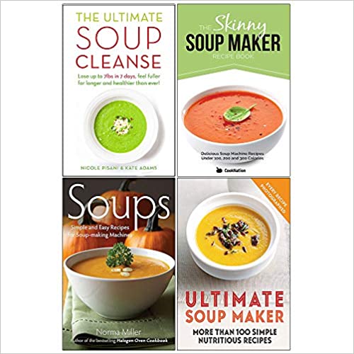 The Ultimate Soup Cleanse, The Skinny Soup Maker Recipe Book, Soups, Ultimate Soup Maker 4 Books Collection Set - The Book Bundle