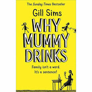 Collection of Gill Sims' "Why Mummy Series 3" books in paperback, featuring colorful covers from the HarperCollins fiction set.