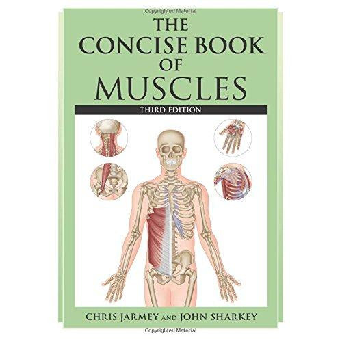 The Concise Book of Muscles by Chris Jarmey - The Book Bundle