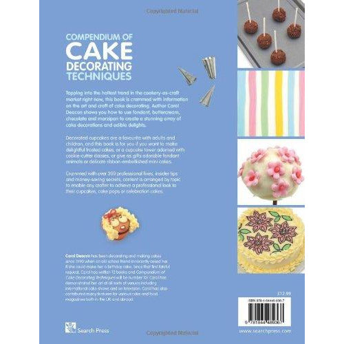Compendium of Cake Decorating Techniques: 200 Tips, Techniques and Trade Secrets: 300 Tips, Techniques and Trade Secrets - The Book Bundle