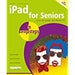 iPad for Seniors in easy steps, 9th edition - Covers all iPads with iPadOS 13, including iPad mini and iPad Pro - The Book Bundle