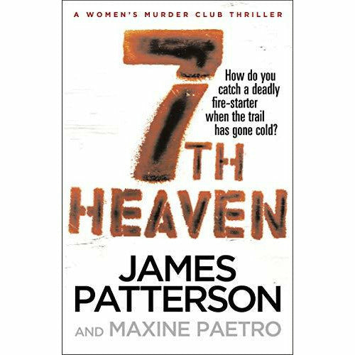 7th Heaven: A deadly fire-starter - and a trail gone cold...(Women’s Murder Club 7) - The Book Bundle
