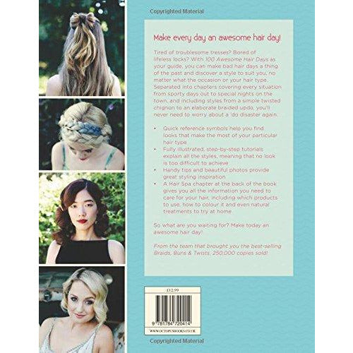 100 Awesome Hair Days: Perfect Buns, Braids, Pony Tails & Twists, Whatever Your Hair Type - The Book Bundle