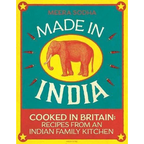 Meera Sodha 3 Books Collection Set (Made in India: 130 Simple, Fresh,East: 120 Easy and Delicious,Fresh India: 130 Quick, Easy) - The Book Bundle